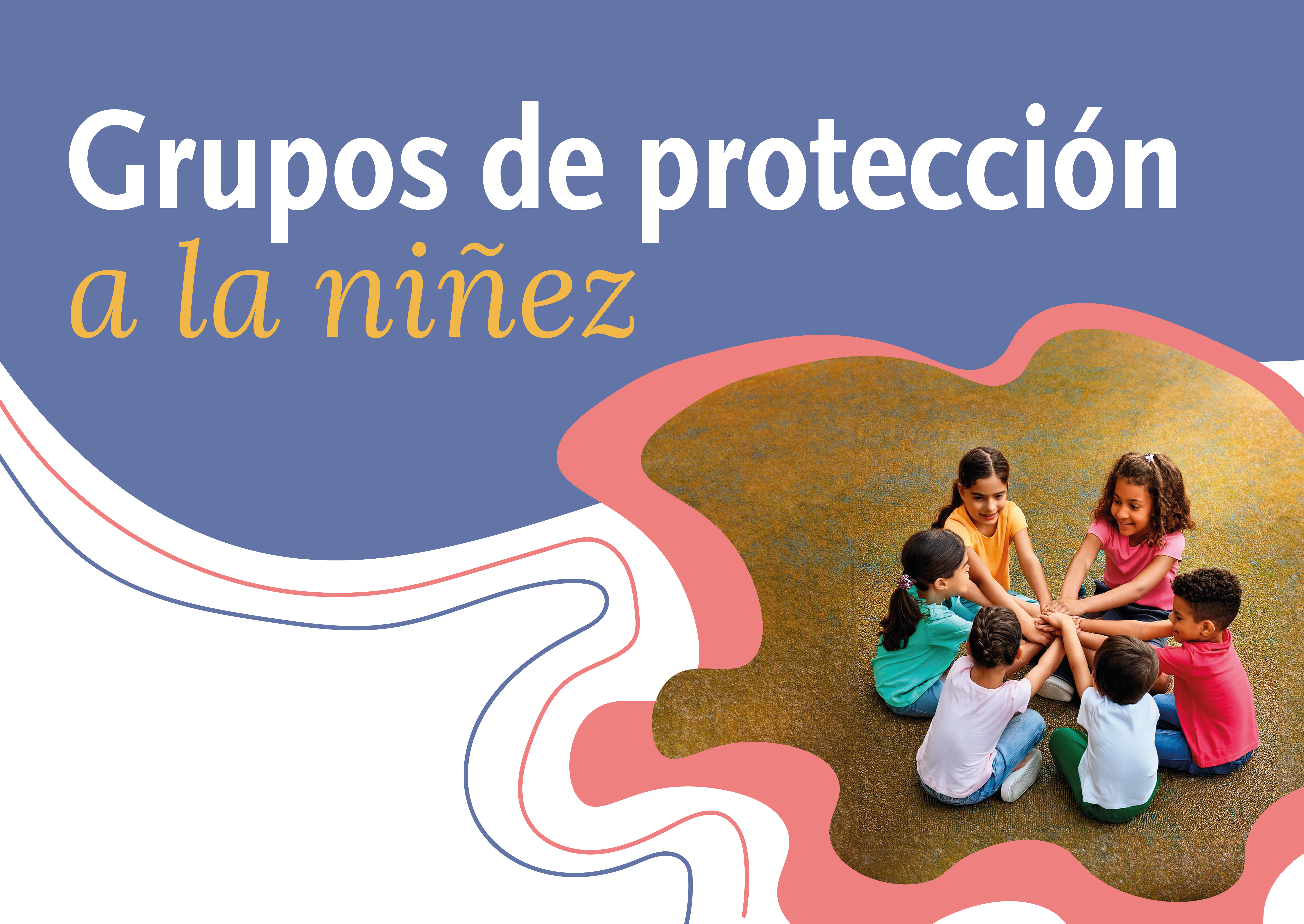 GRUPOS DE PROTECCIÓN A LA NIÑEZ